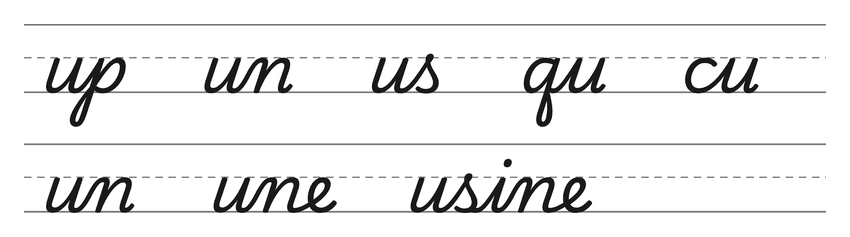Liaisons en cursive avec le u (up, un, us, qu, cu) et mots pour s’entraîner : un, une, usine